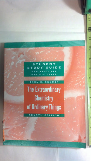 The Extraordinary Chemistry Of Ordinary Things, Study Guide,New
