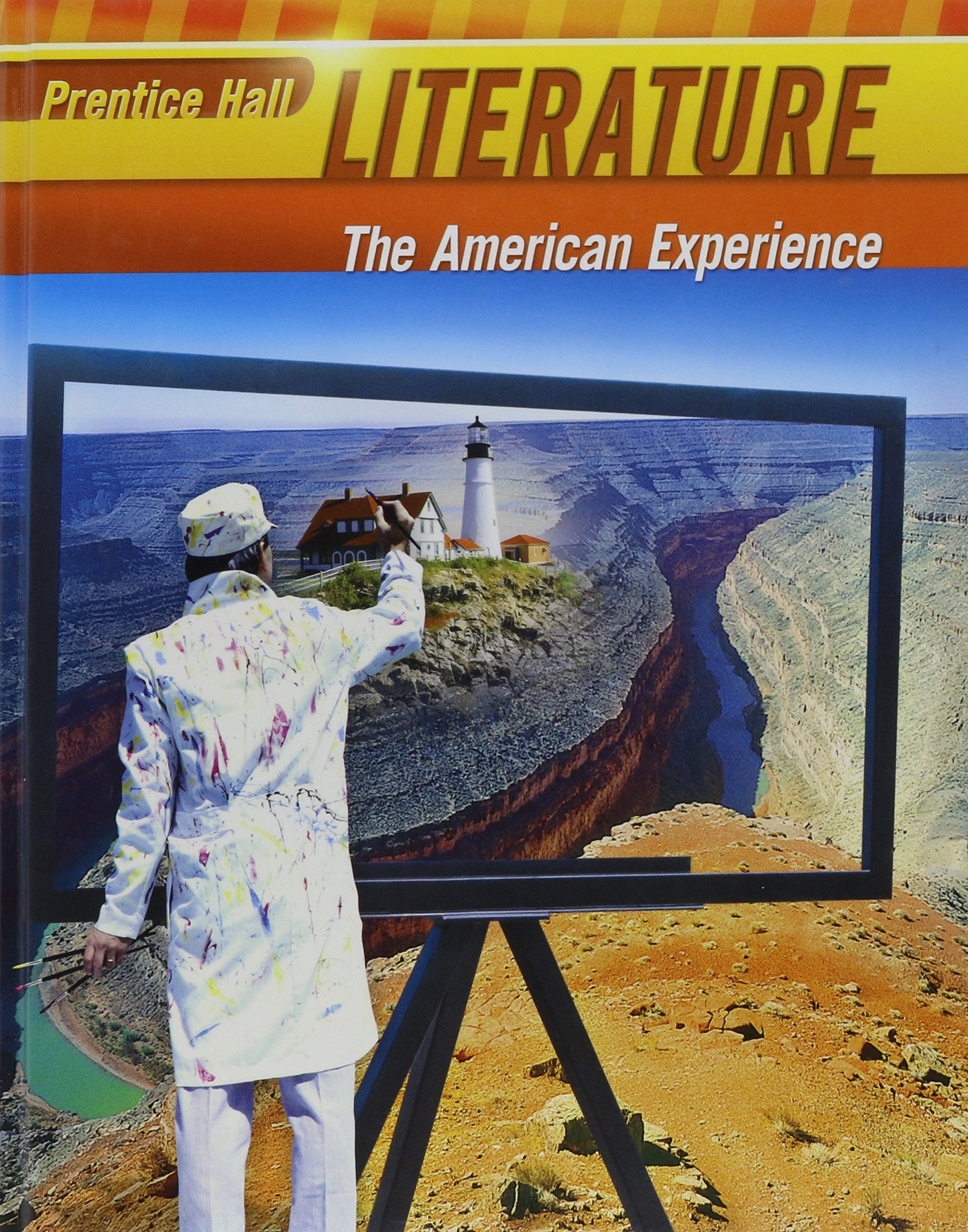 Prentice Hall Literature: The American Experience,New