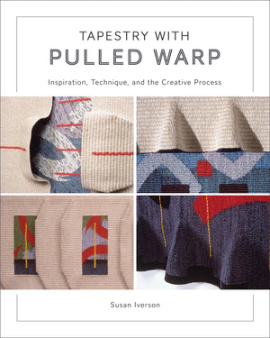 Tapestry With Pulled Warp: Inspiration, Technique, And The Creative Process,Used