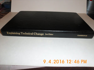 Explaining Technical Change: A Case Study in the Philosophy of Science (Studies in Rationality and Social Change),Used