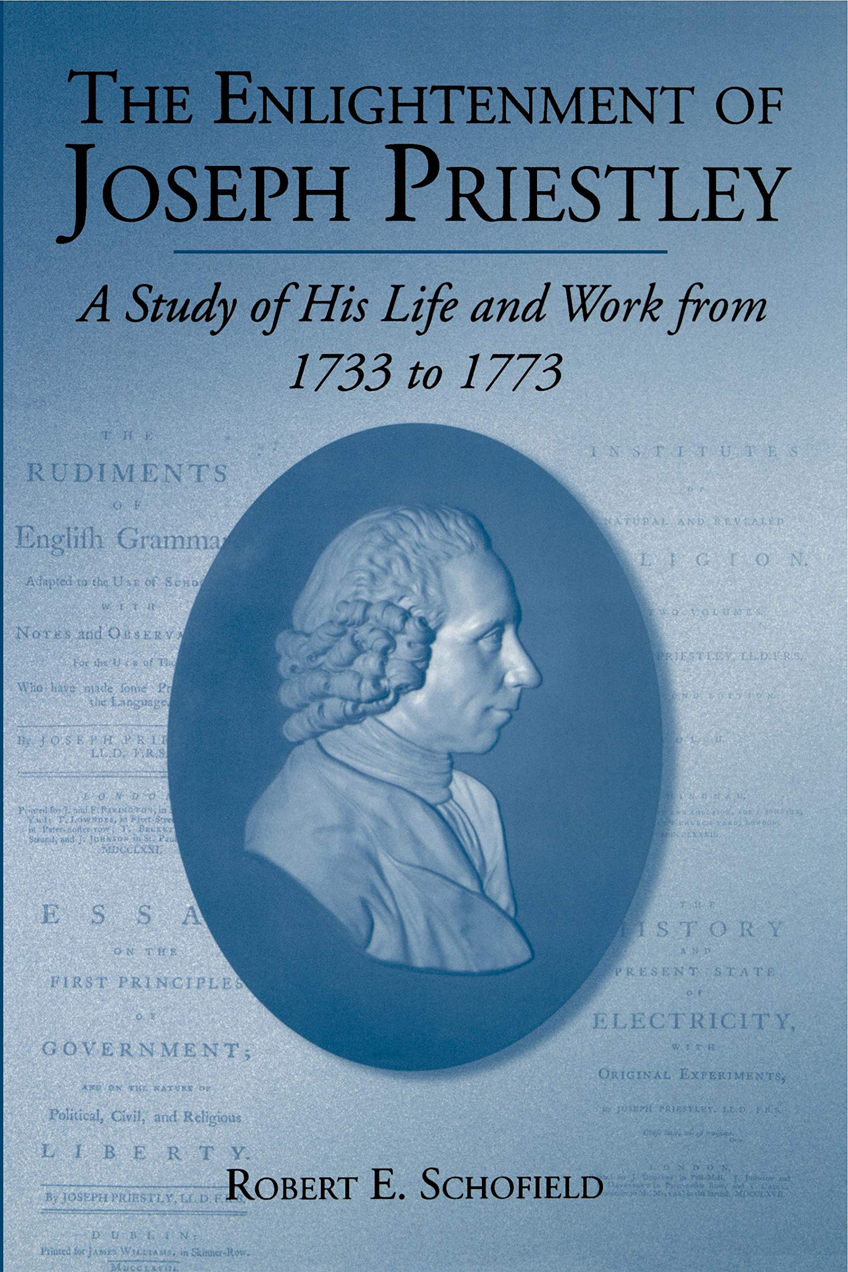 The Enlightenment of Joseph Priestley: A Study of His Life and Work from 1733 to 1773,Used