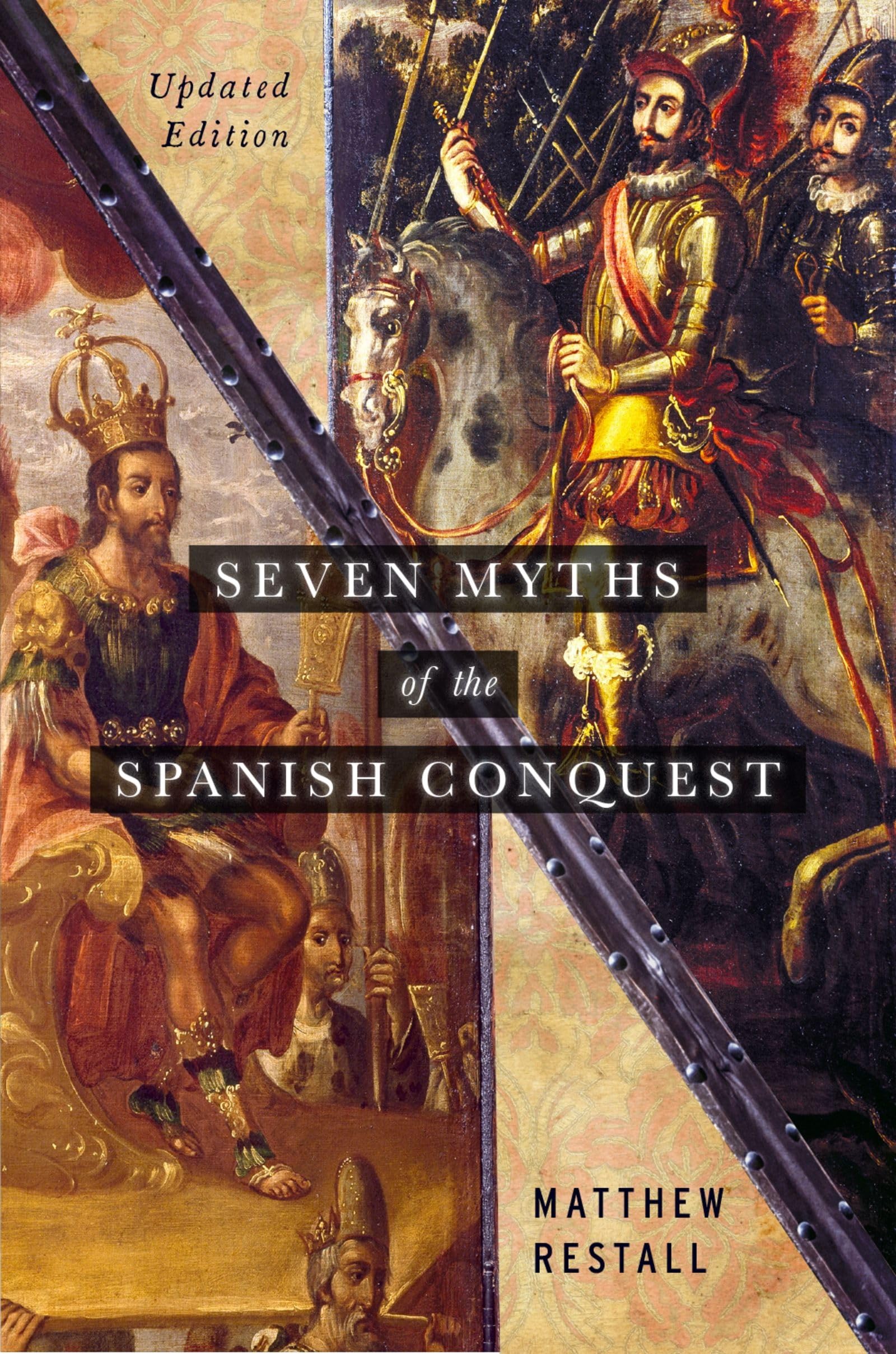 Seven Myths of the Spanish Conquest: Updated Edition,Used