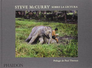 Steve Mccurry: Sobre La Lectura (On Reading) (Spanish Edition)