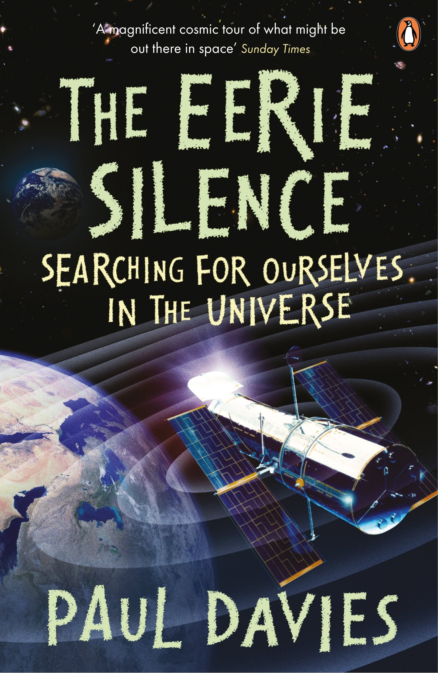 The Eerie Silence: Searching for Ourselves in the Universe. Paul Davies,Used