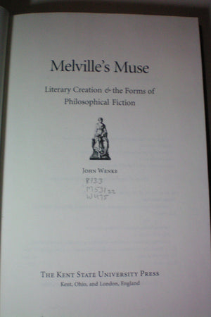 Melville's Muse: Literary Creation & the Forms of Philosophical Fiction,Used