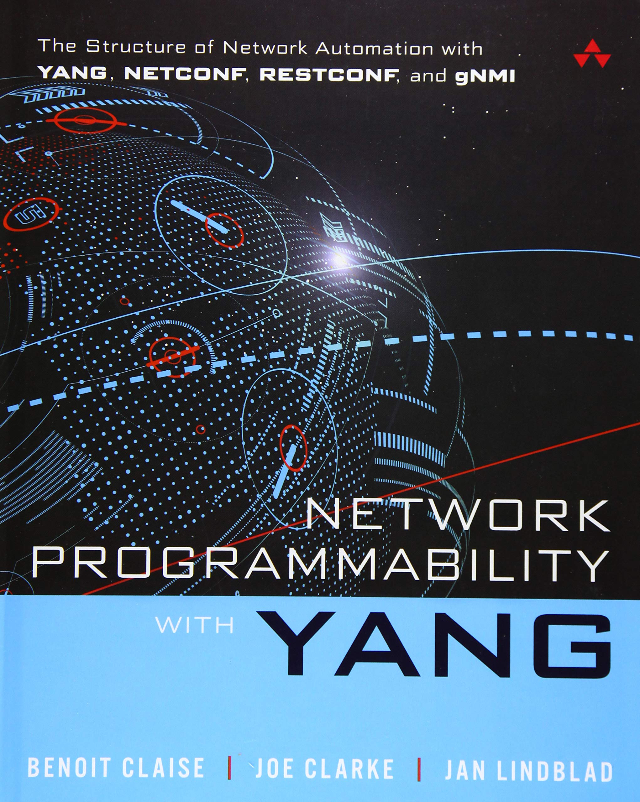 Network Programmability with YANG: The Structure of Network Automation with YANG, NETCONF, RESTCONF, and gNMI,Used