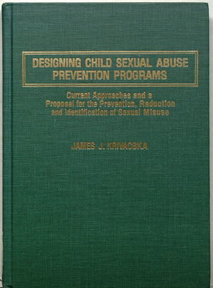 Designing Child Sexual Abuse Prevention Programs: Current Approaches and a Proposal for the Prevention, Reduction and Identifica