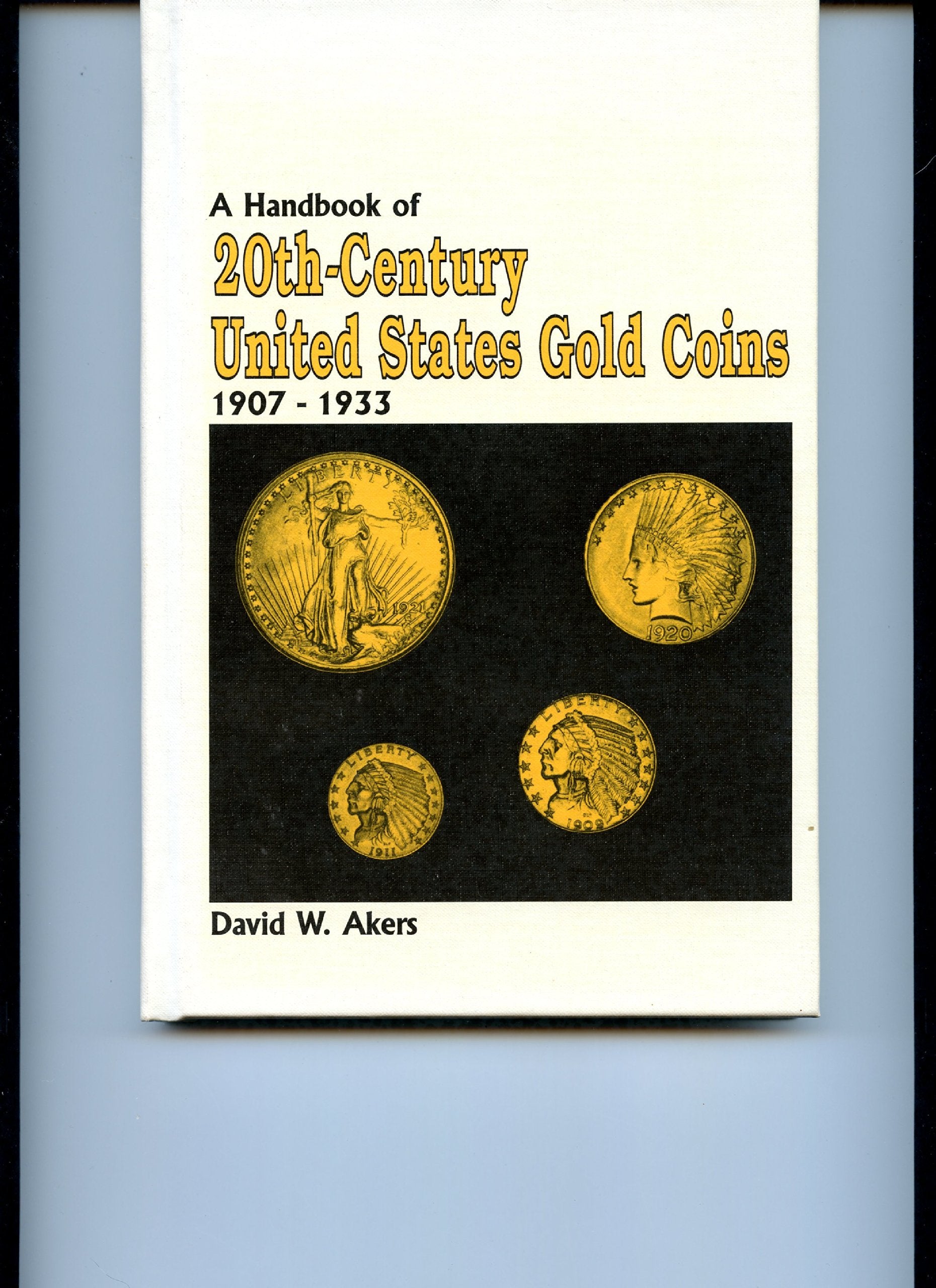 Handbook of Twentieth Century United States Gold Coins,Used