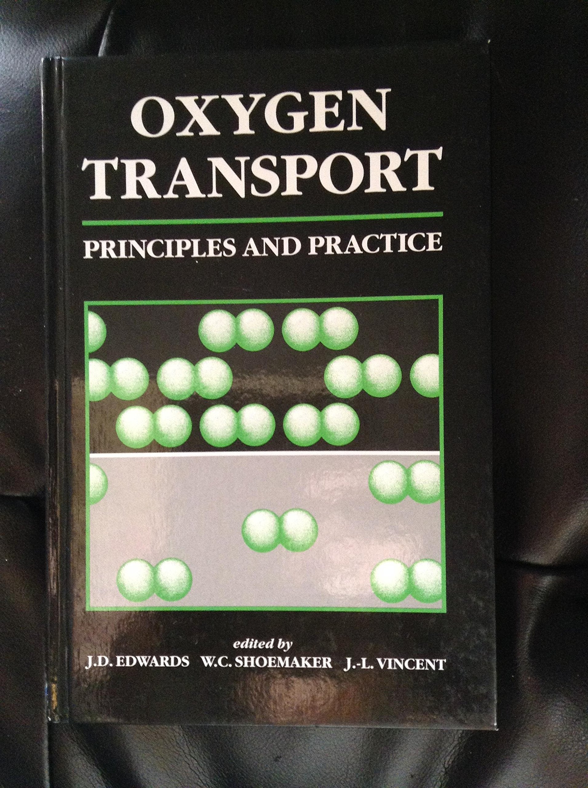 Oxygen Transport Principles And Practice,Used