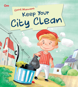 Good Manners: Keep Your City Clean