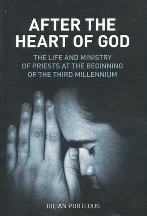 After the Heart of God: The Life and Ministry of Priests at the Beginning of the Third Millennium,Used