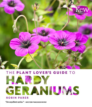 The Plant Lover'S Guide To Hardy Geraniums (The Plant Lovers Guides)