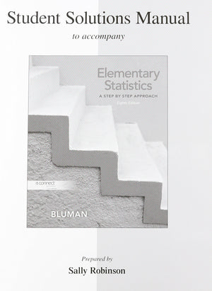 Student Solutions Manual For Elementary Statistics: A Step By Step Approach,New