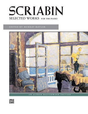 Scriabin  Selected Works (Alfred Masterwork Edition),New