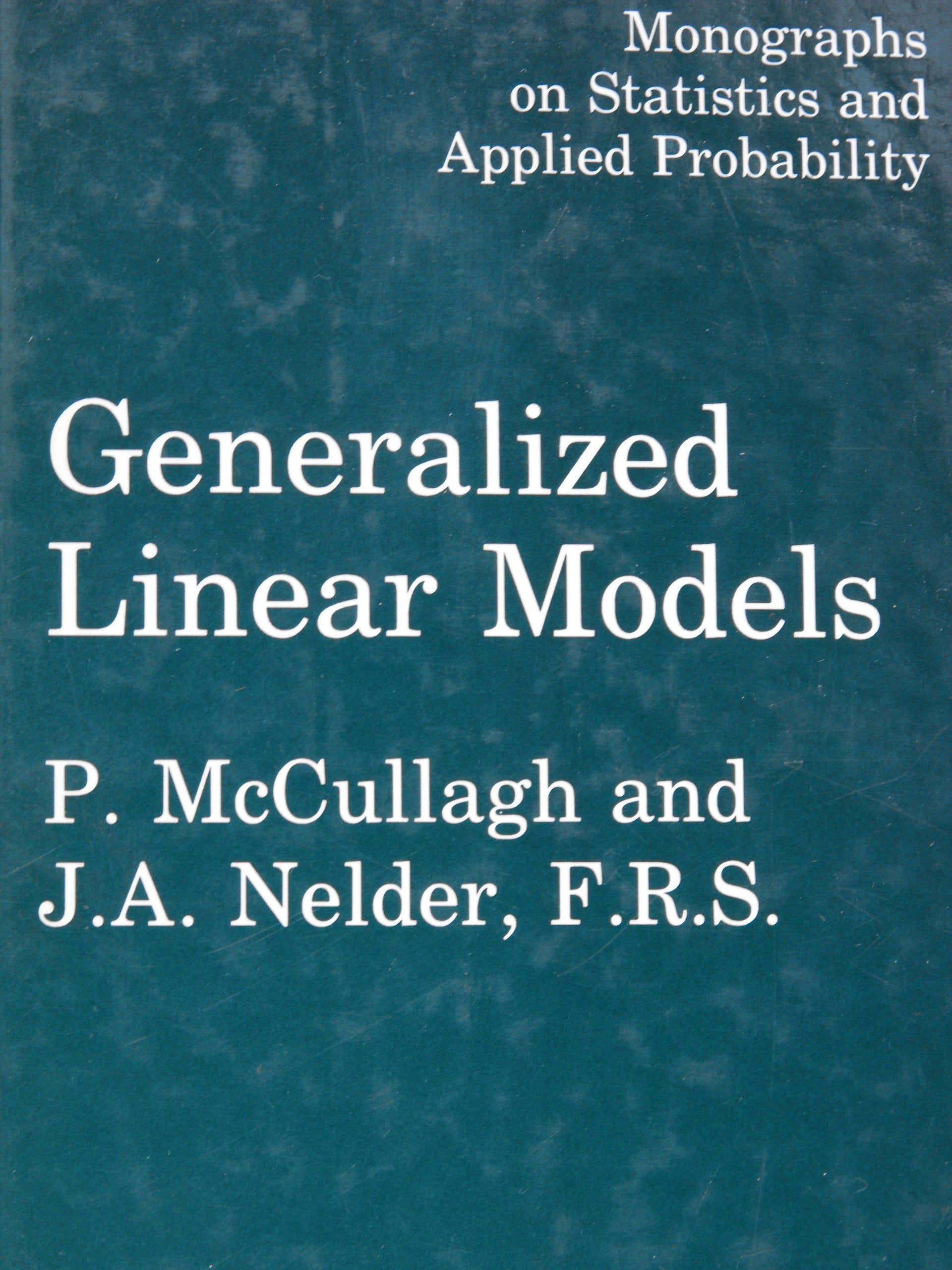 Generalized Linear Models (Monographs On Statistics And Applied Probability)-new