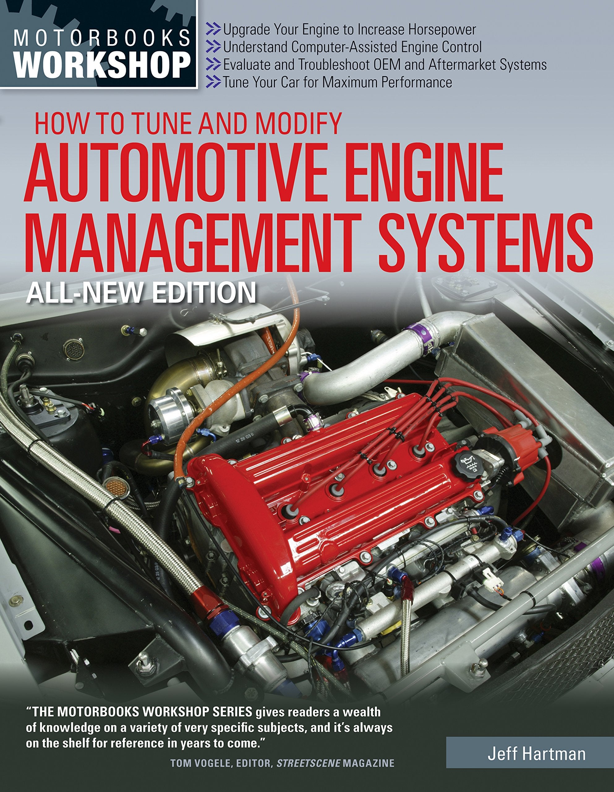 How To Tune And Modify Automotive Engine Management Systems  All New Edition: Upgrade Your Engine To Increase Horsepowe (Motorb