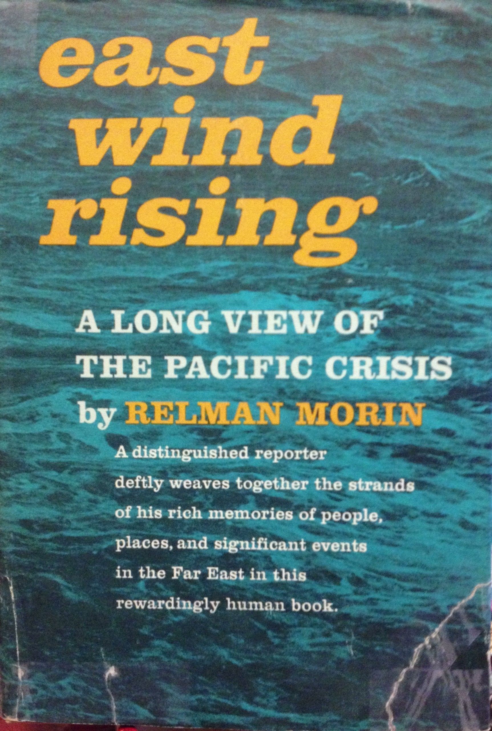 East wind rising;: A long view of the Pacific crisis,Used