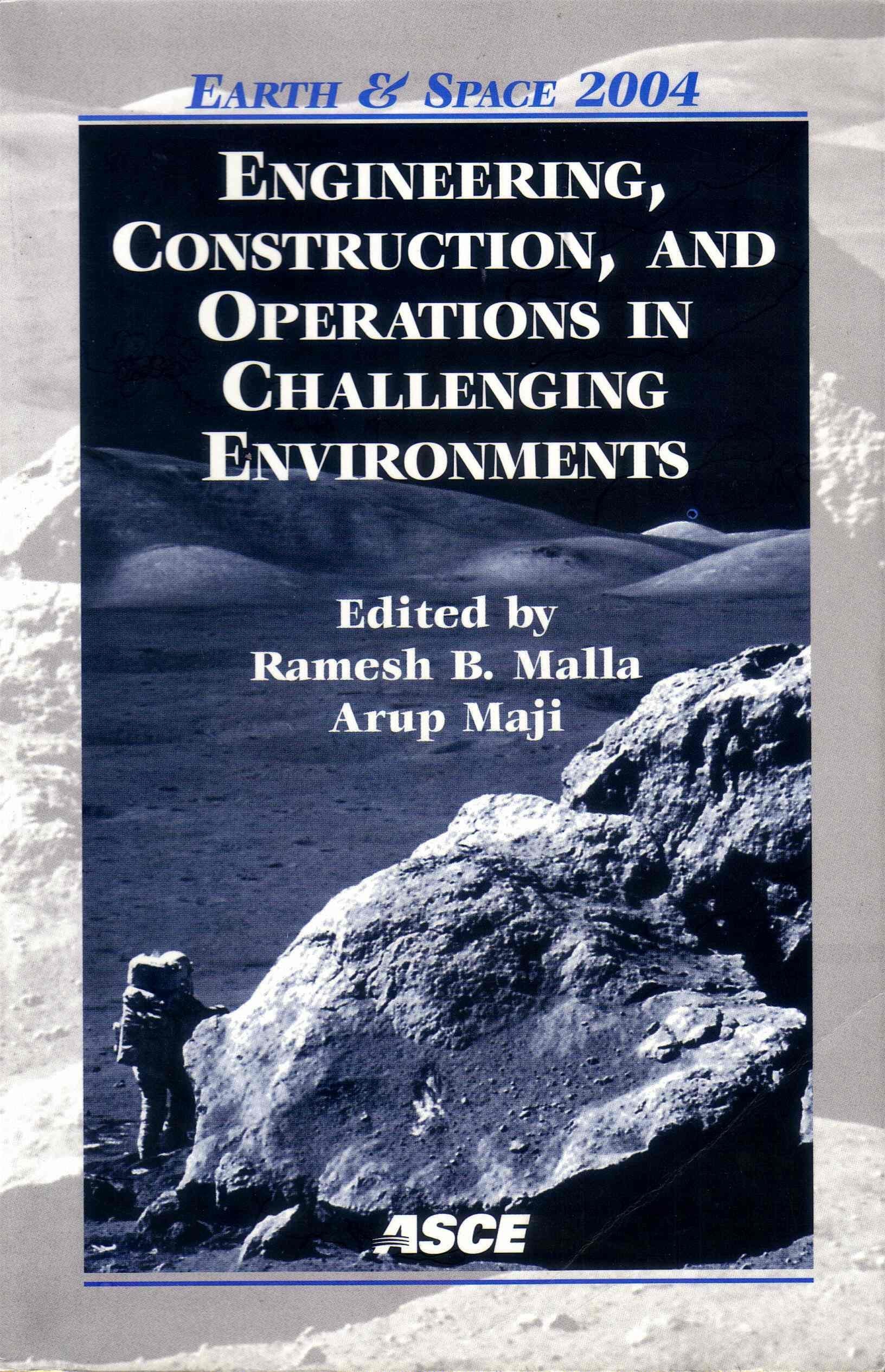 Engineering, Construction, and Operations in Challenging Environments: Earth and Space 2004: Proceedings of the Ninth ASCE Aeros,Used