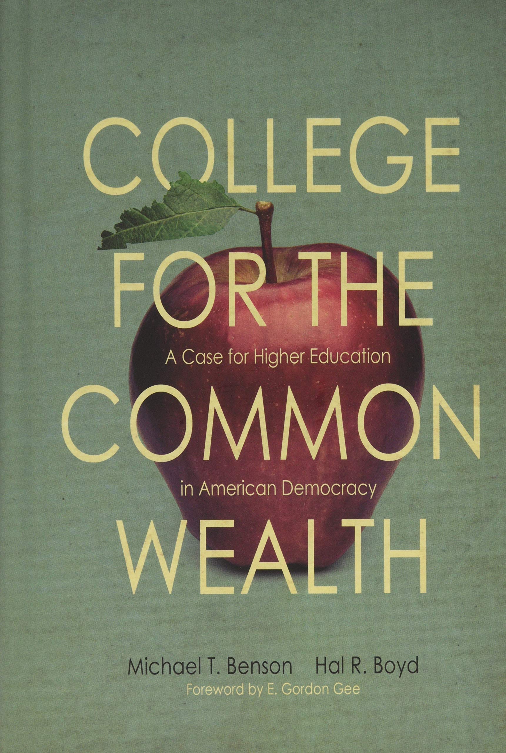 College For The Commonwealth: A Case For Higher Education In American Democracy,Used