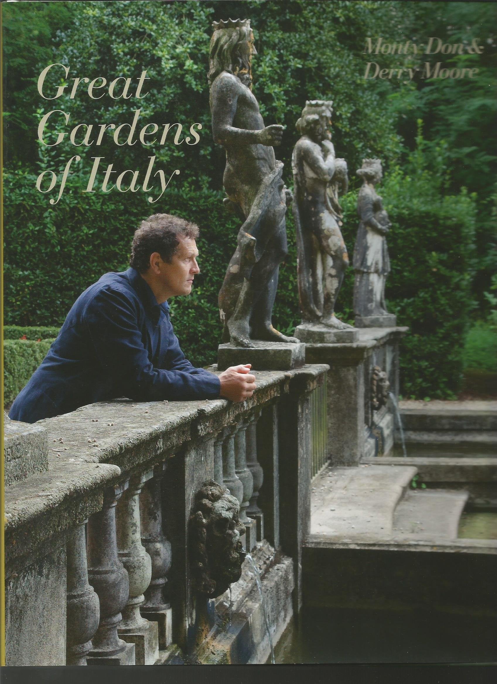 Italian Gardens: A Personal Exploration of Italy's Great Gardens. Monty Don, Derry Moore,Used