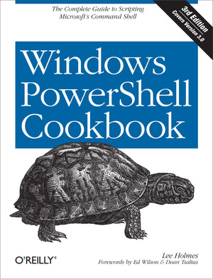 Windows PowerShell Cookbook: The Complete Guide to Scripting Microsoft's Command Shell,Used