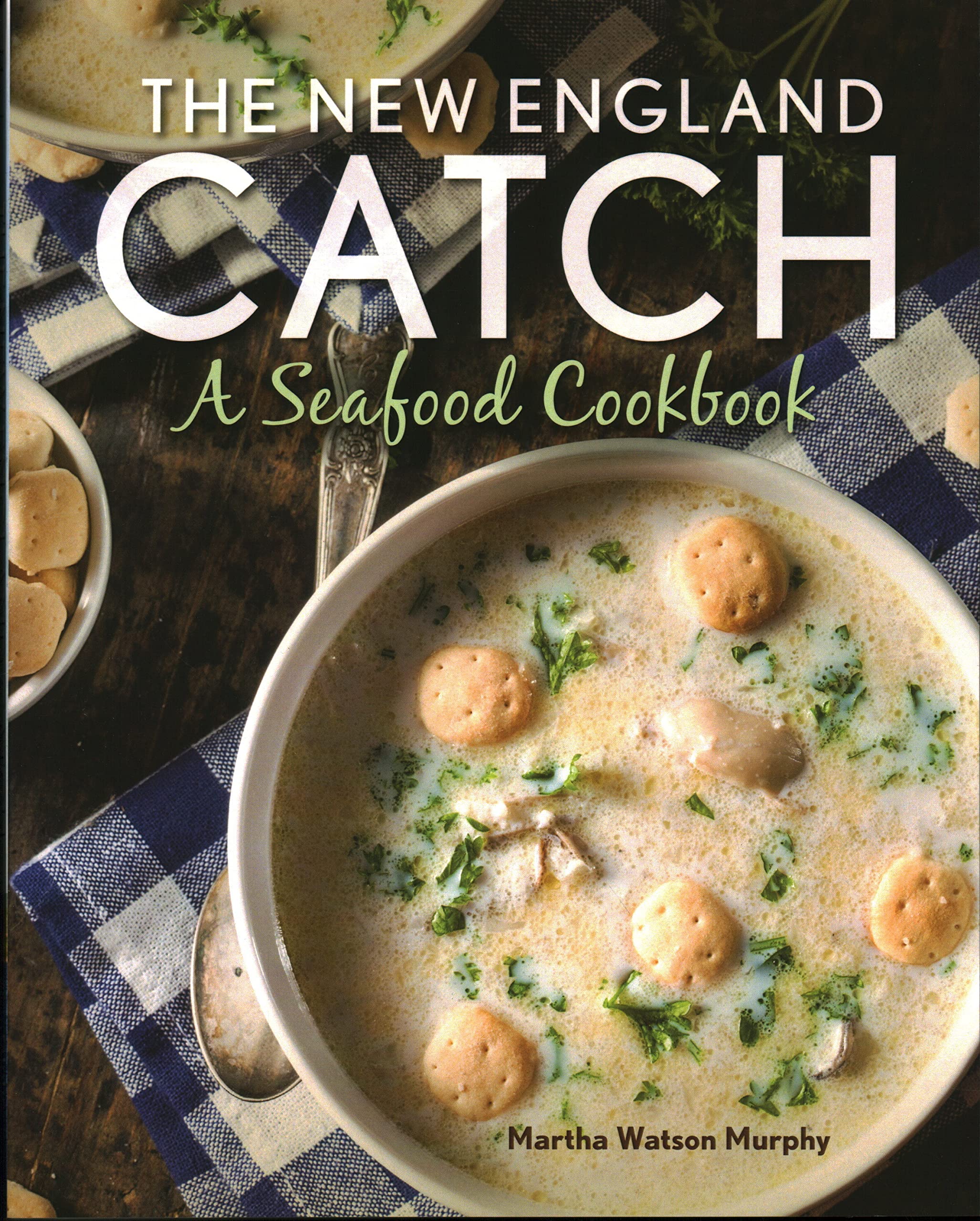 The New England Catch: A Seafood Cookbook,Used