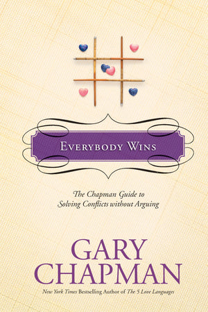 Everybody Wins: The Chapman Guide to Solving Conflicts without Arguing (Chapman Guides),Used
