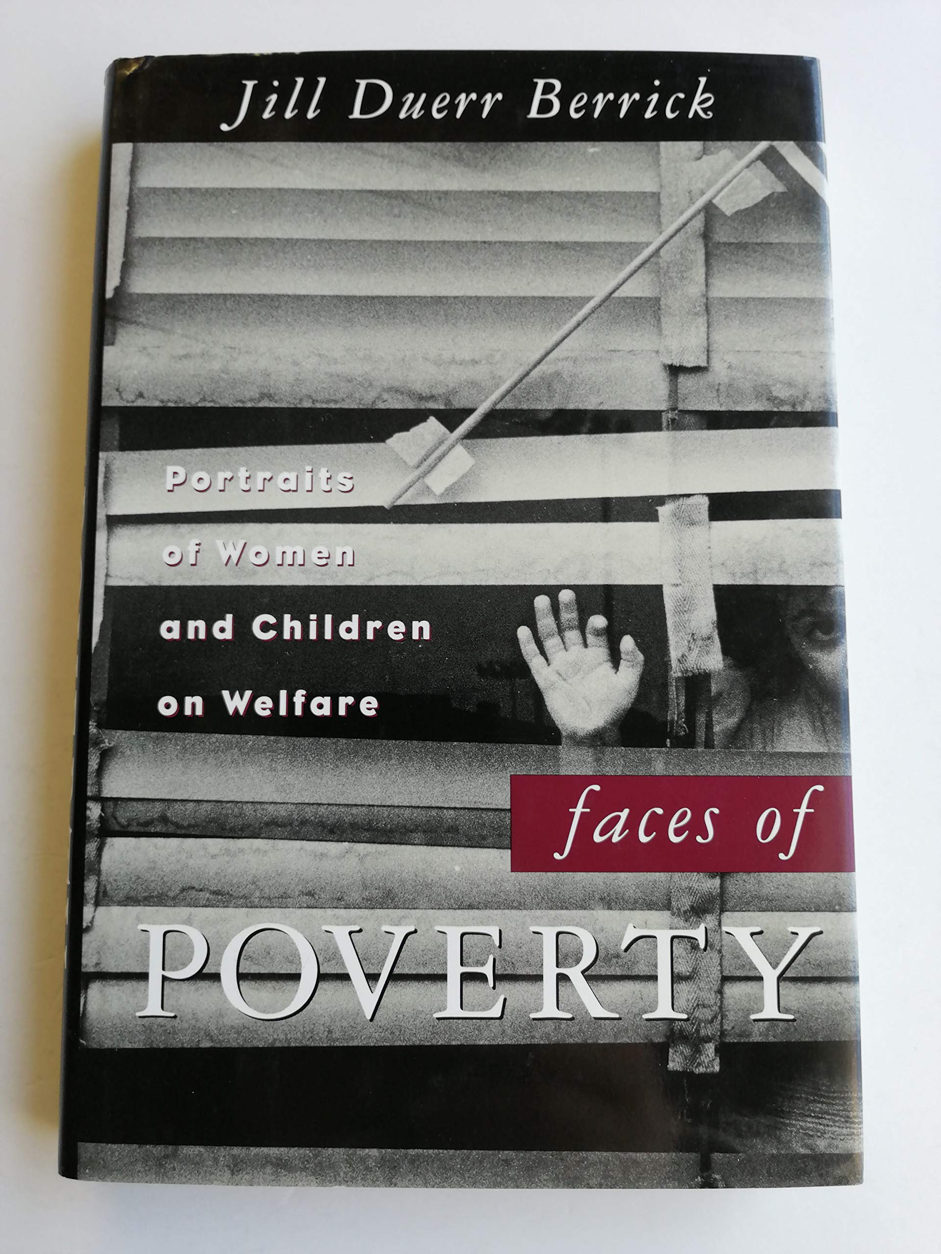 Faces Of Poverty: Portraits Of Women And Children On Welfare,New