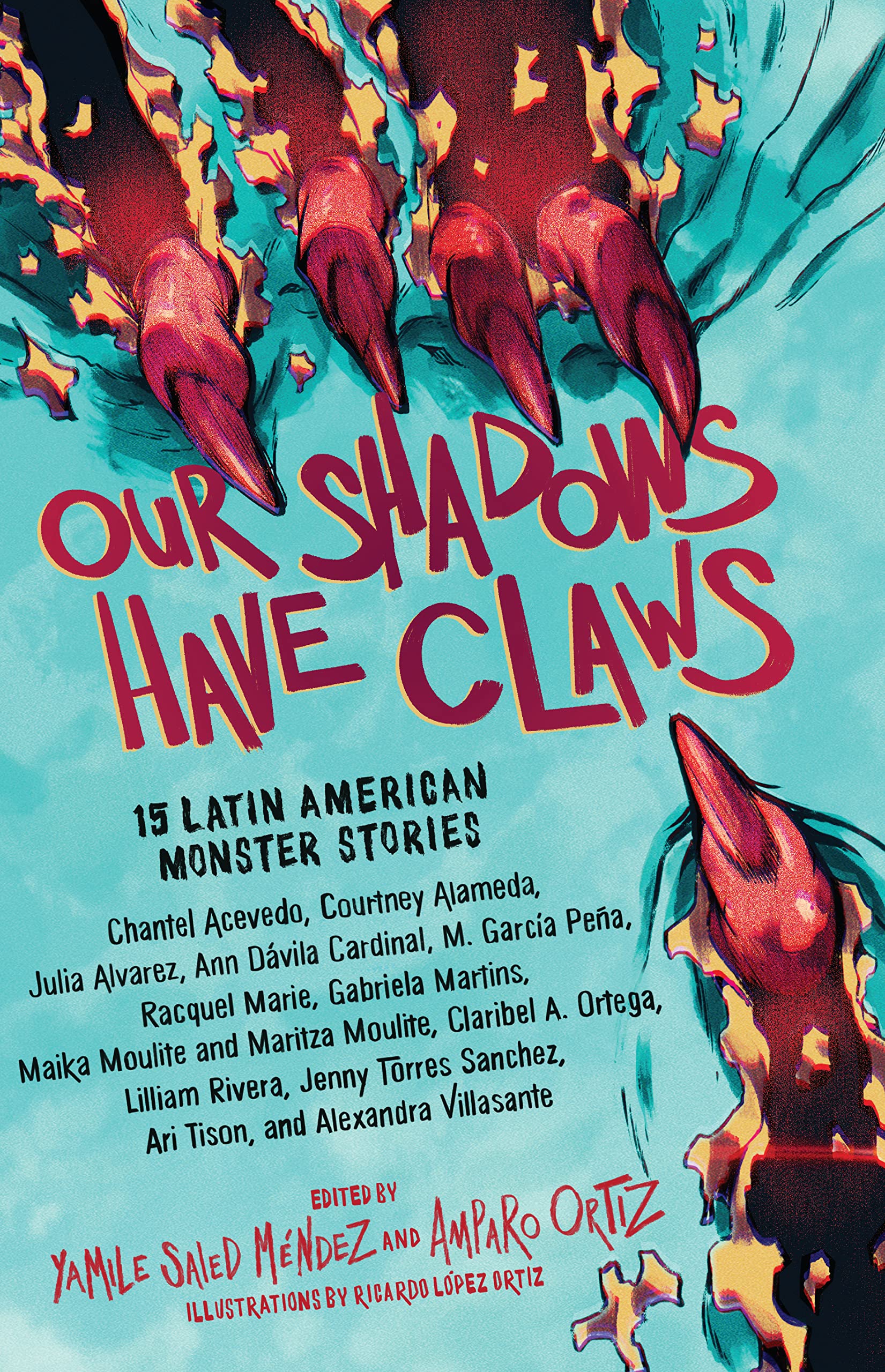Our Shadows Have Claws: 15 Latin American Monster Stories,Used