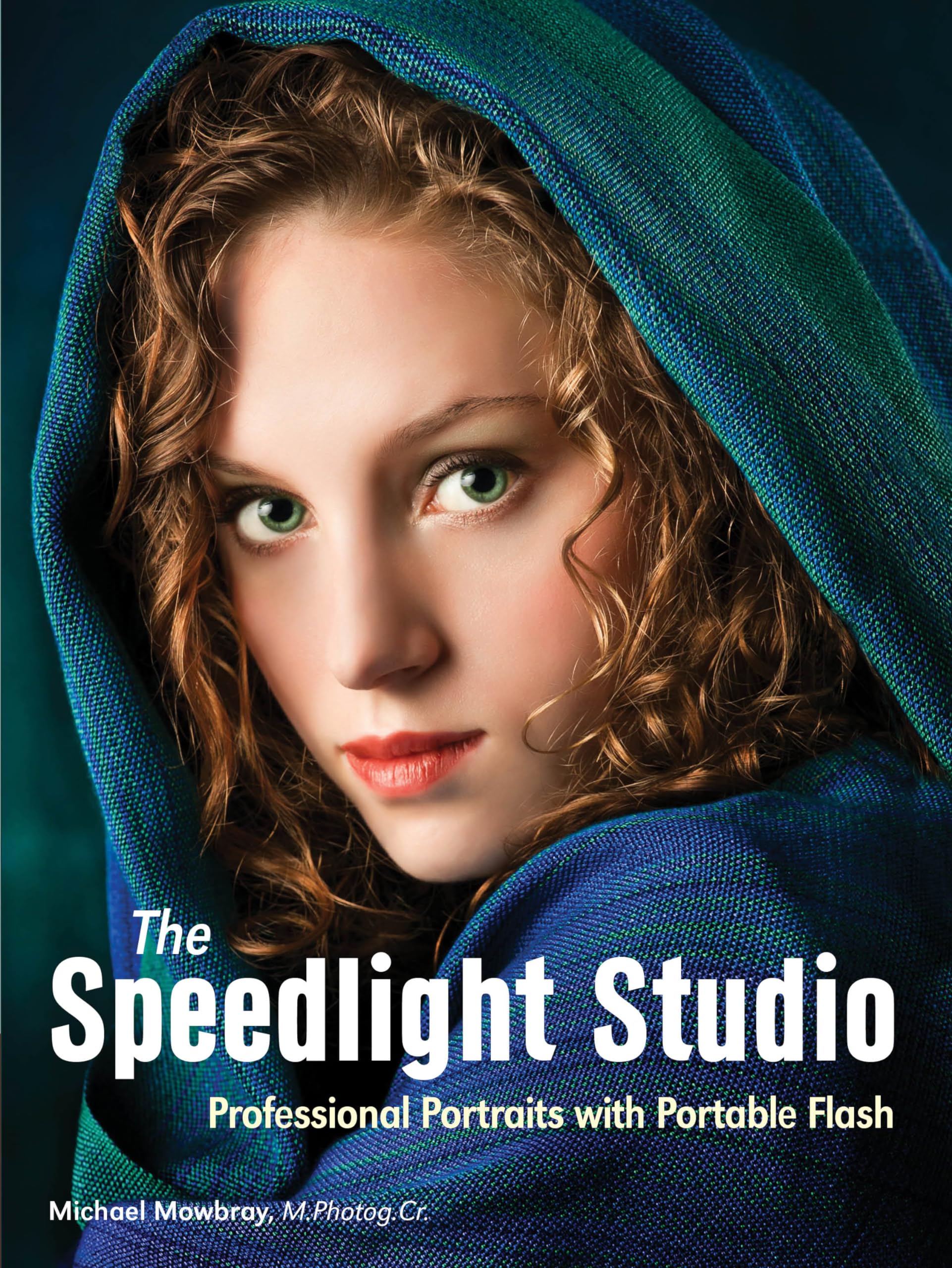 The Speedlight Studio: Professional Portraits with Portable Flash,Used