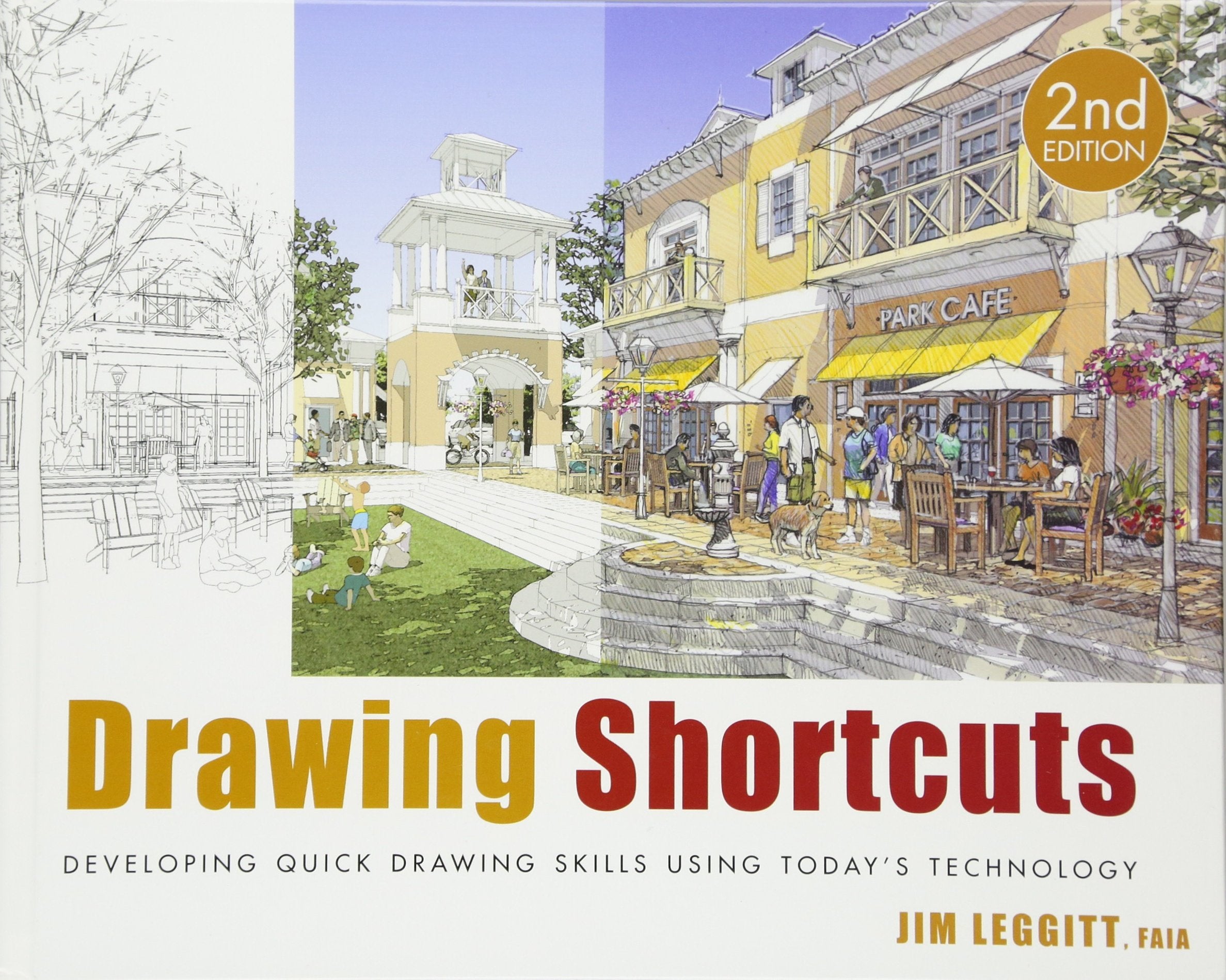 Drawing Shortcuts: Developing Quick Drawing Skills Using Today s Technology