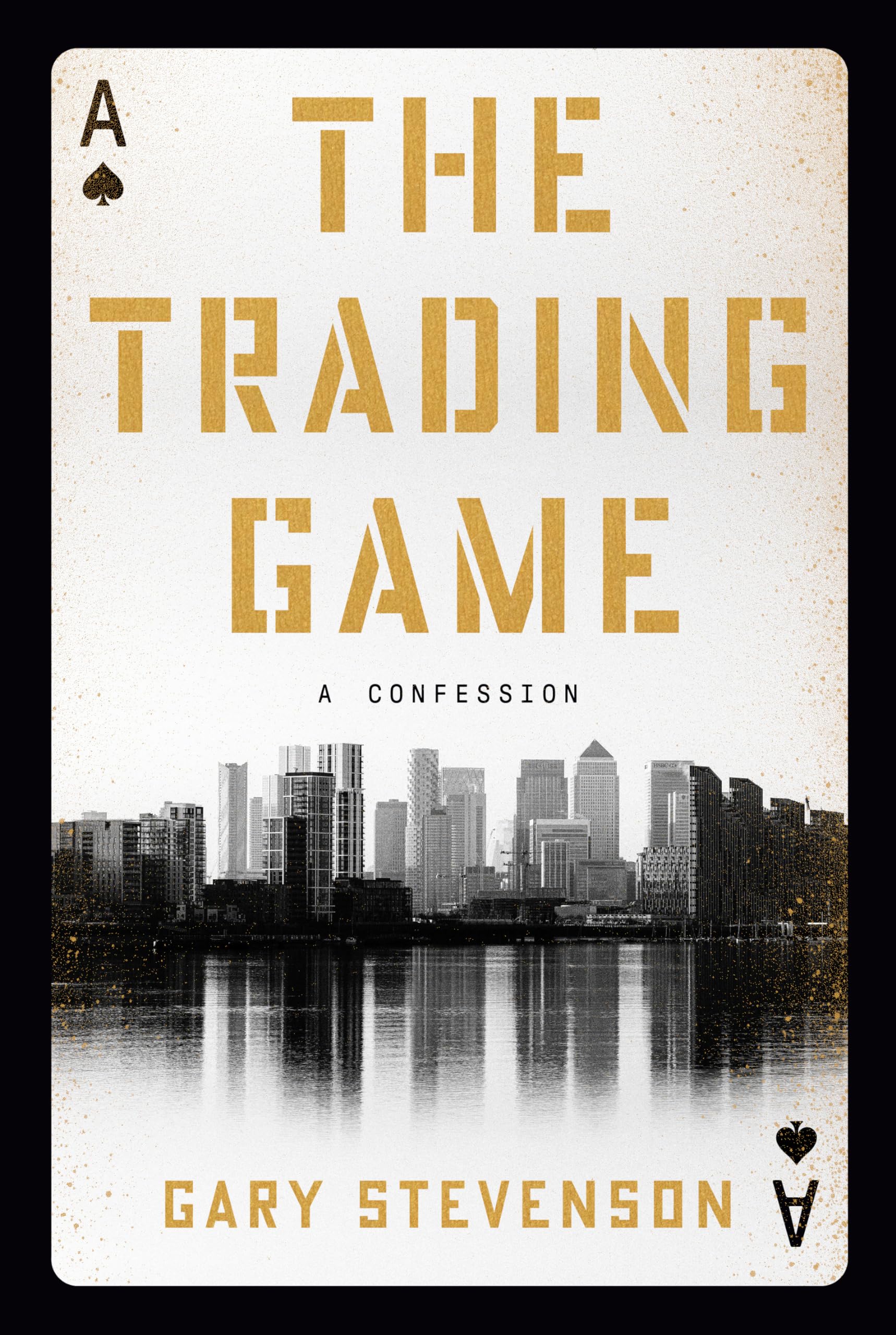 The Trading Game: A Confession,New