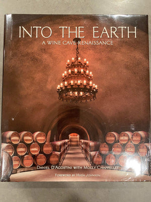 Into the Earth: A Wine Cave Renaissance,Used