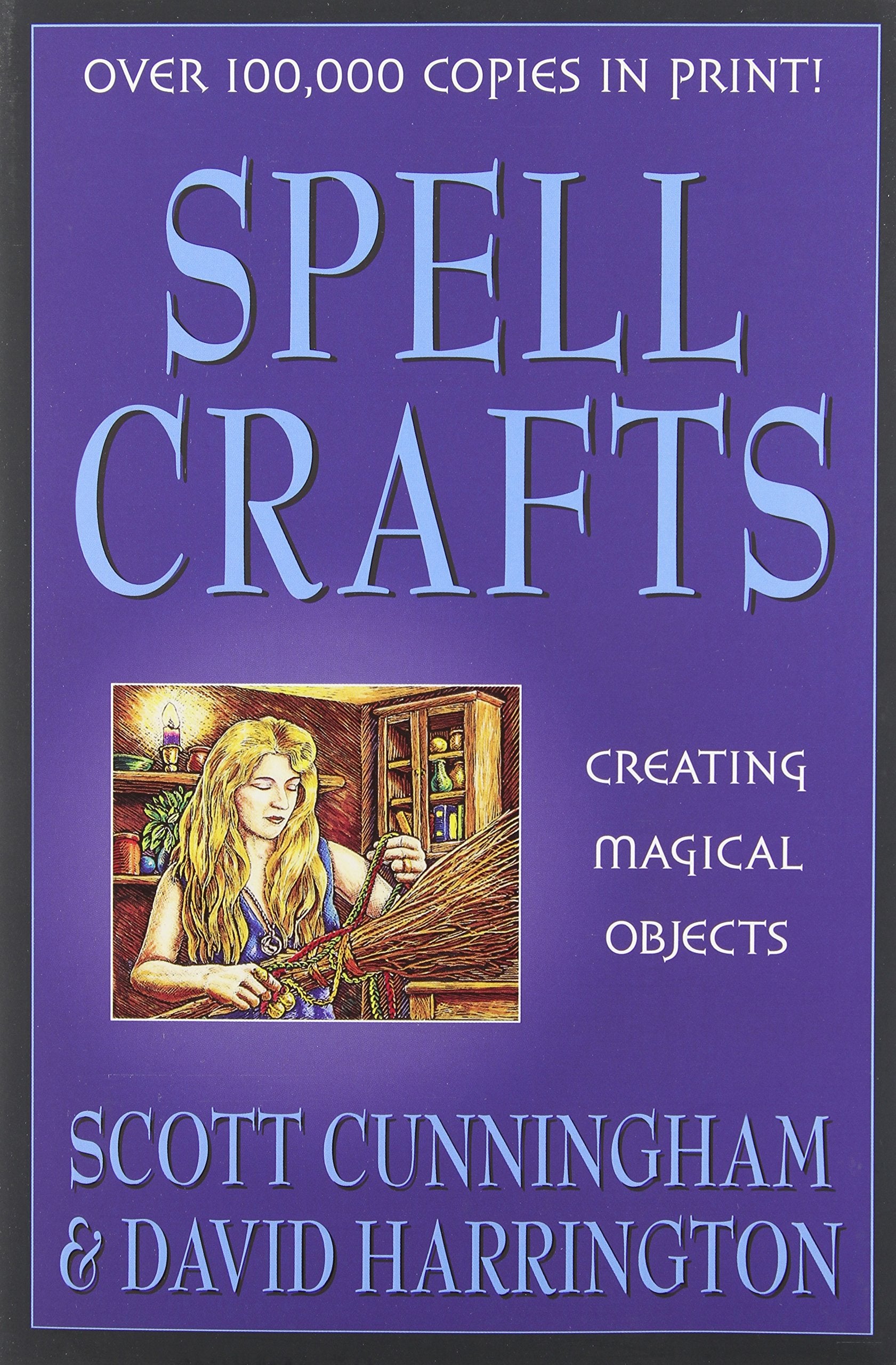 Spell Crafts: Creating Magical Objects (Llewellyn's Practical Magick),New