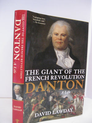 The Giant of the French Revolution: Danton, A Life,Used