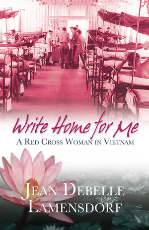 Write Home for Me : A Red Cross Woman in Vietnam,Used