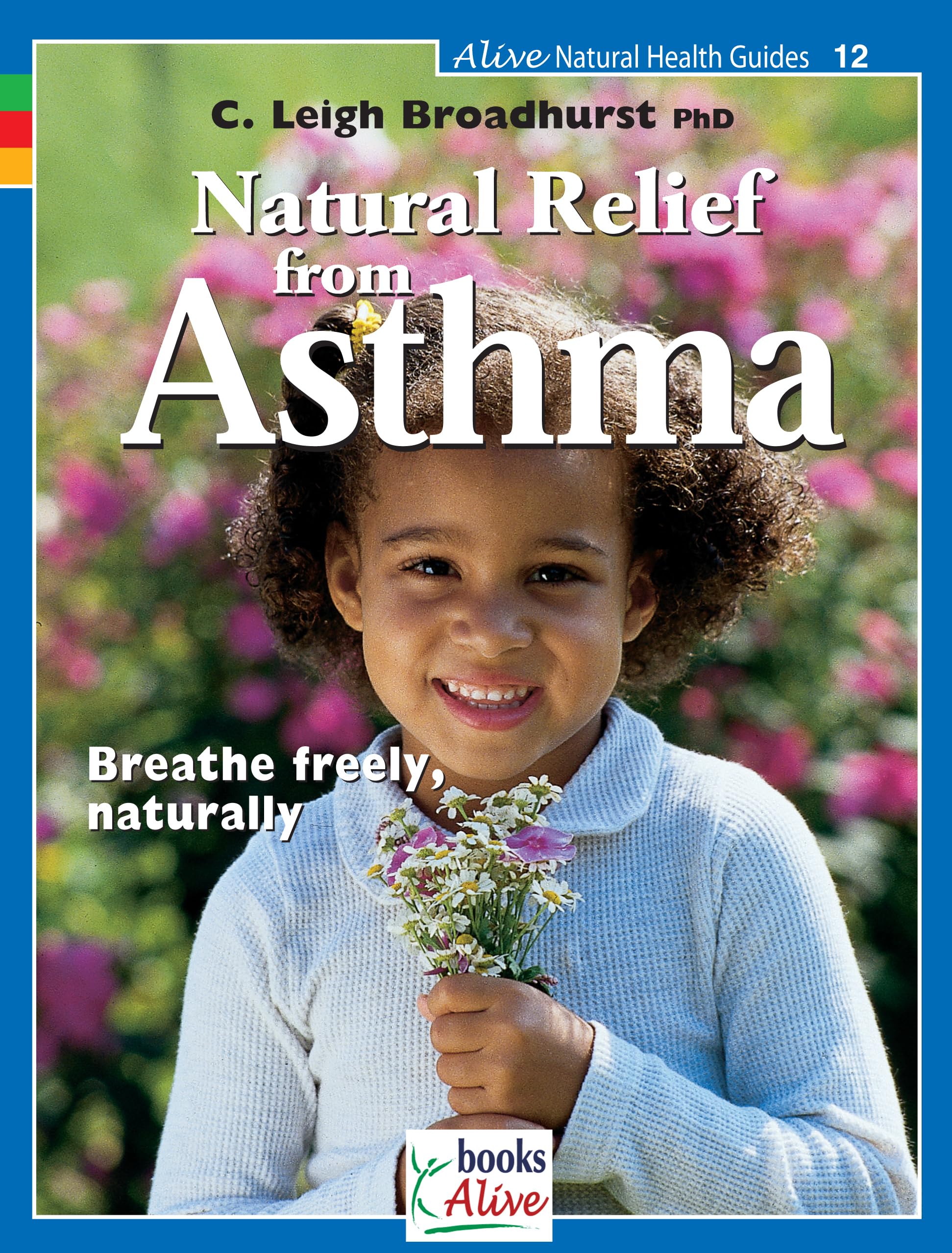 Natural Relief from Asthma (Natural Health Guide) (Alive Natural Health Guides),Used