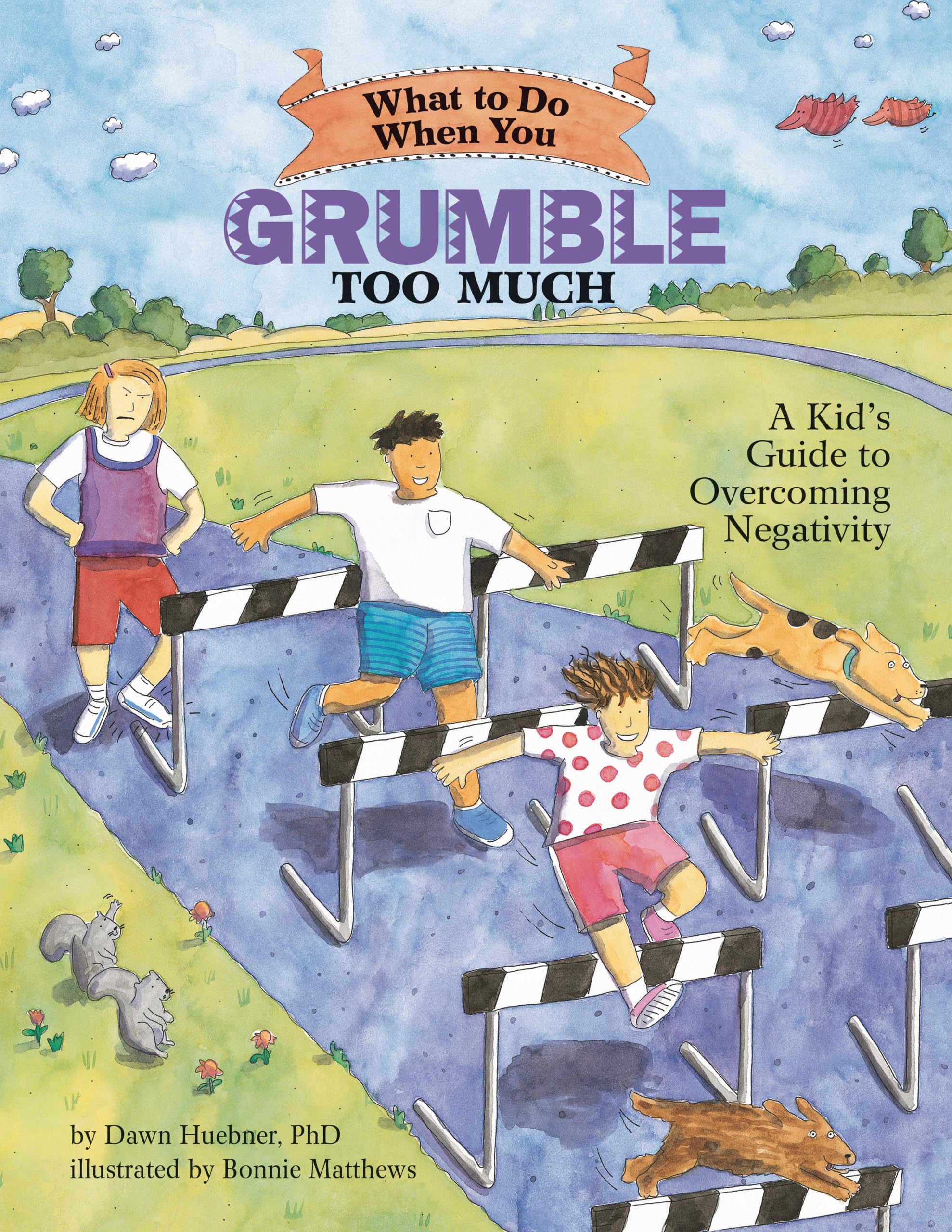 What to Do When You Grumble Too Much: A Kid's Guide to Overcoming Negativity (WhattoDo Guides for Kids),Used