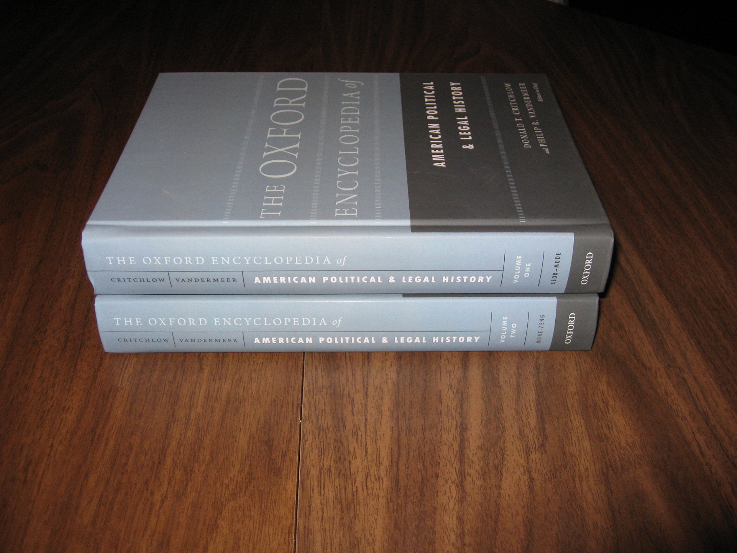The Oxford Encyclopedia Of American Political And Legal History: 2Volume Set (Oxford Encyclopedias Of American History)