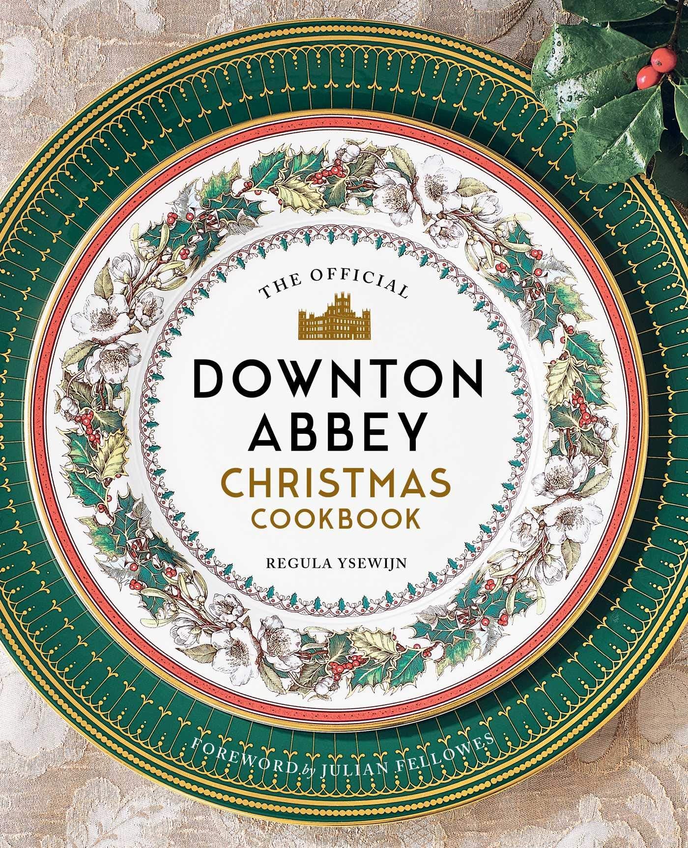 The Official Downton Abbey Christmas Cookbook (Downton Abbey Cookery),New