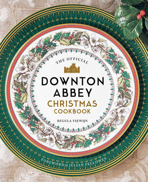 The Official Downton Abbey Christmas Cookbook (Downton Abbey Cookery),New