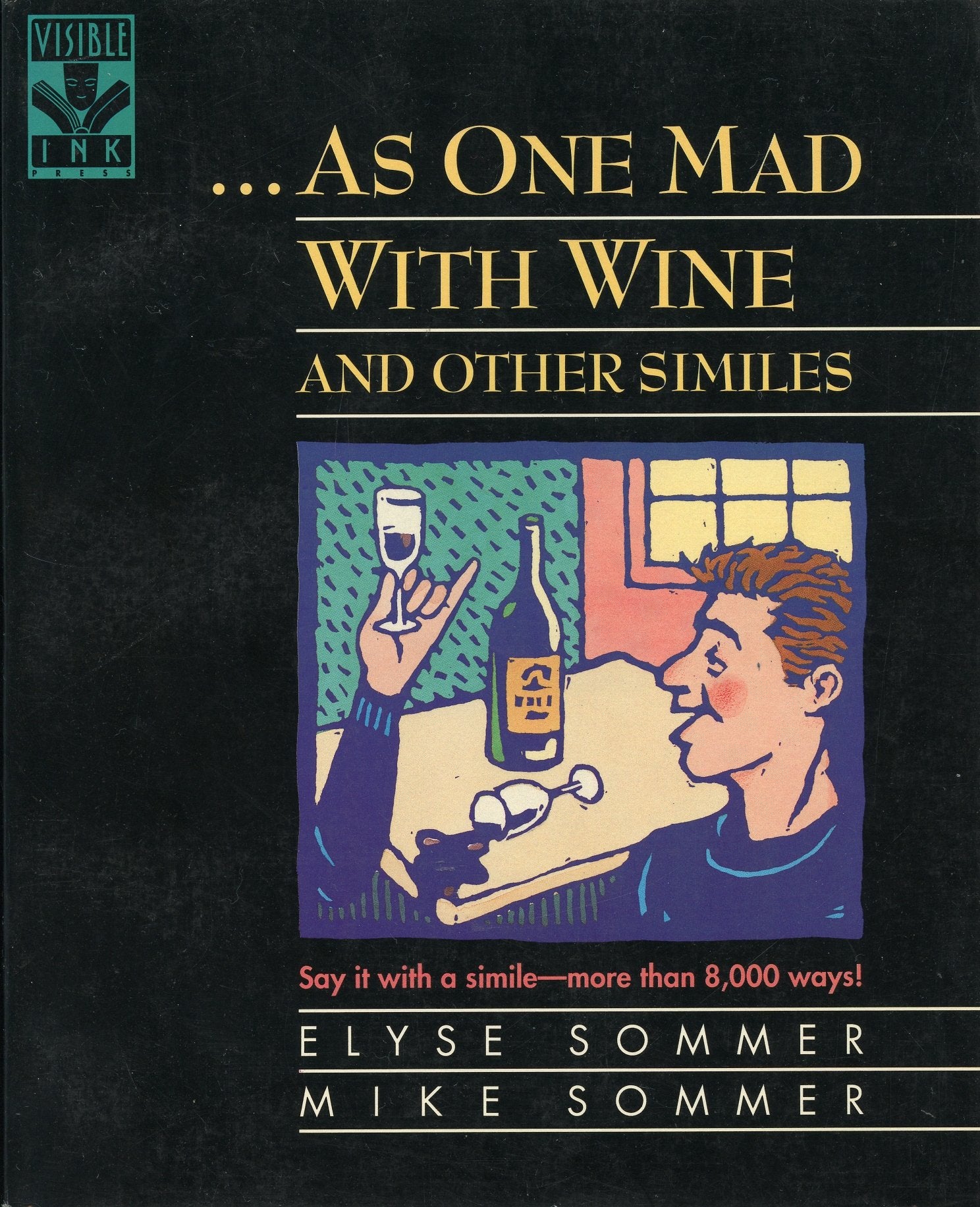 As One Mad With Wine And Other Similes,New
