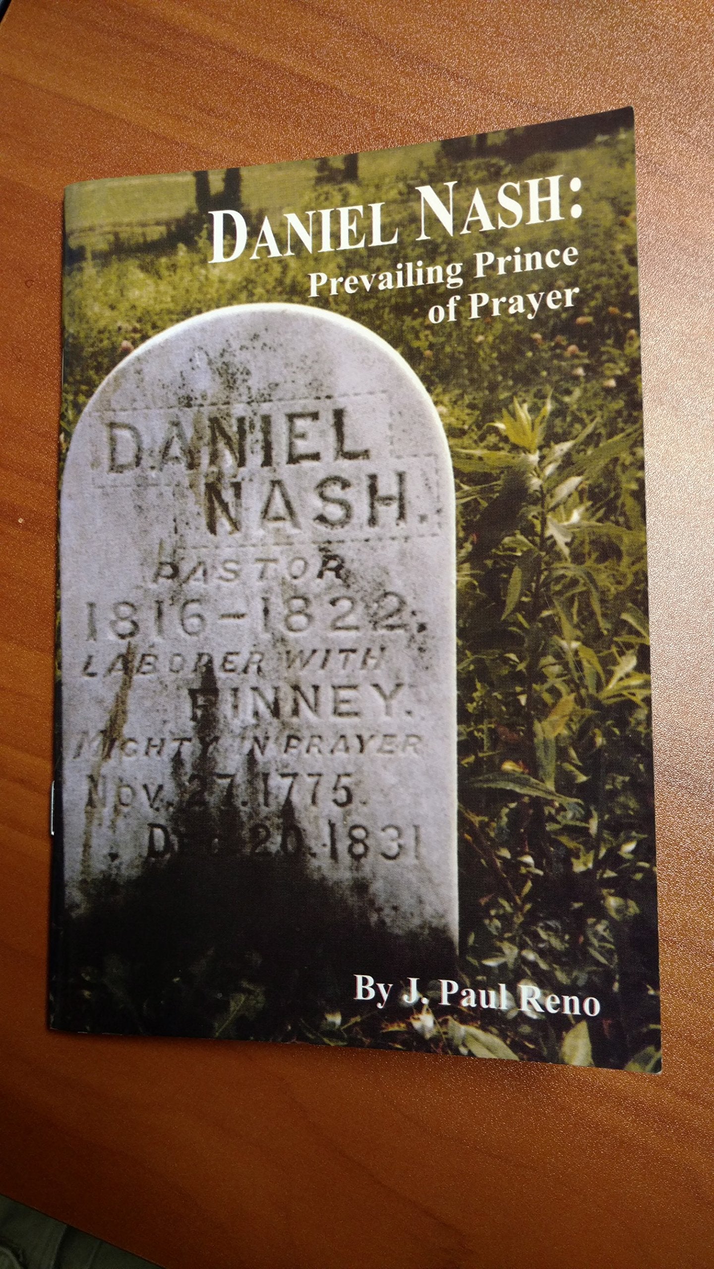 Daniel Nash : Prevailing Prince of Prayer,New