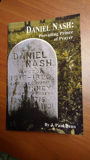 Daniel Nash : Prevailing Prince of Prayer