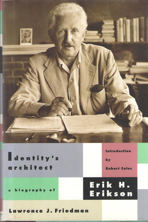 Identity's Architect: A Biography of Erik H. Erikson,Used