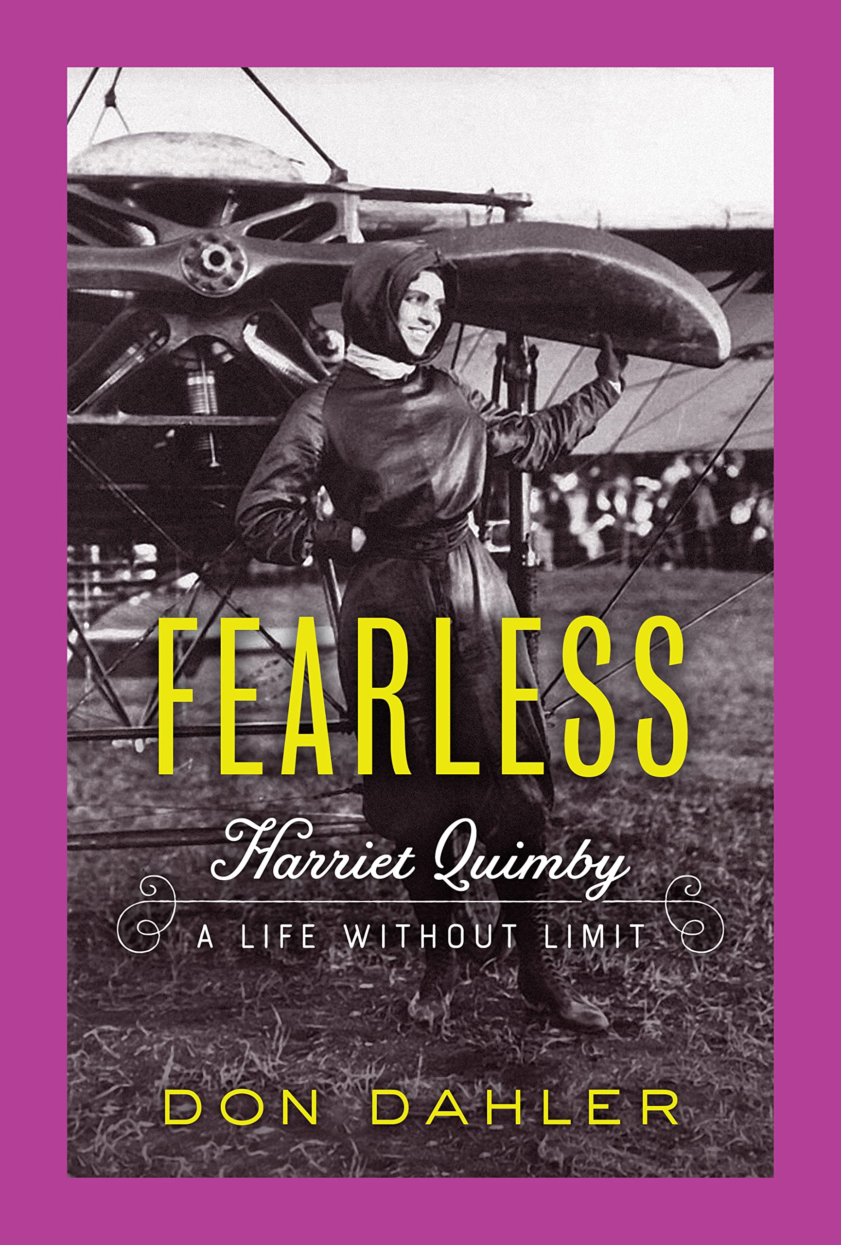 Fearless: Harriet Quimby A Life without Limit,Used