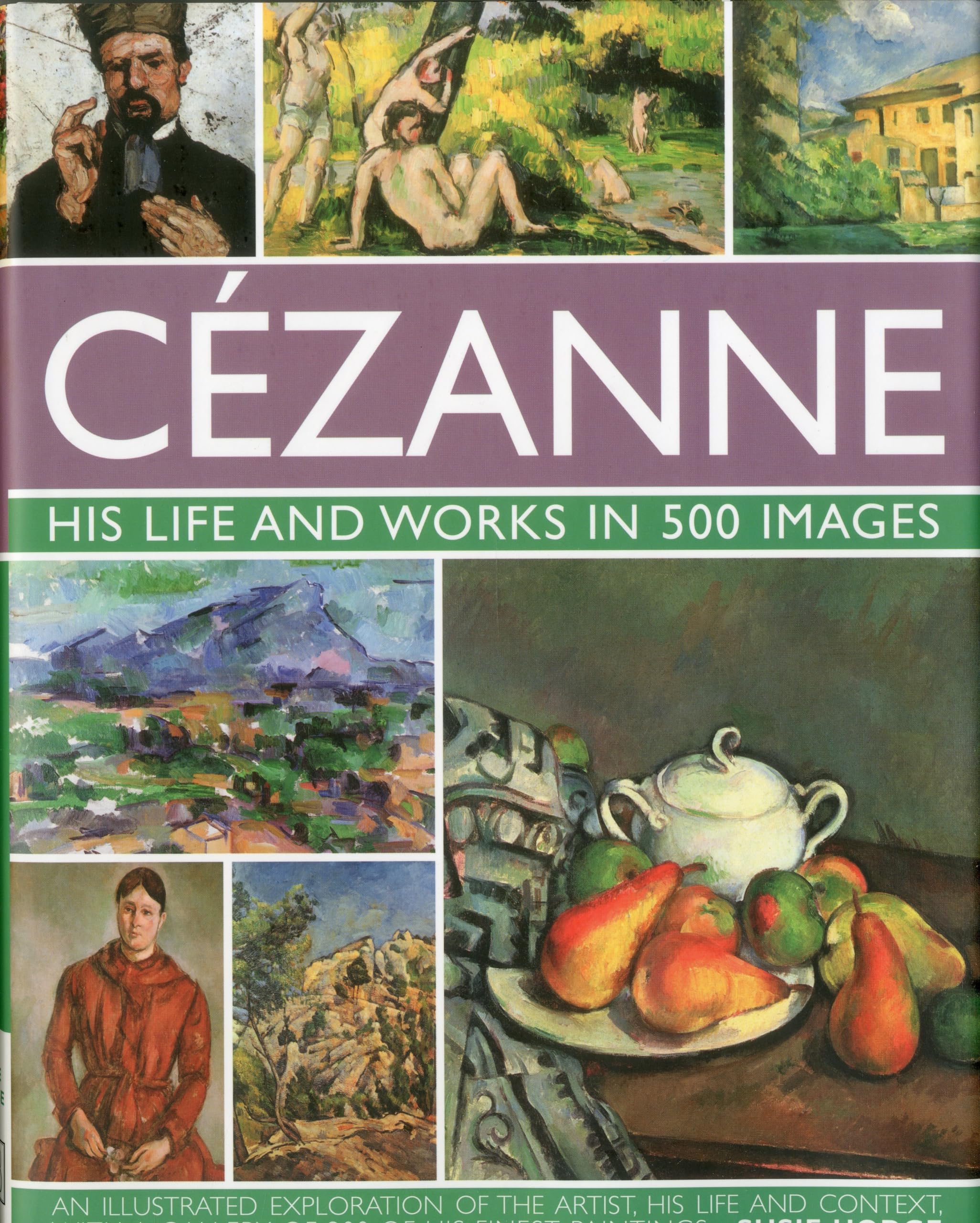 Cezanne: His life and works in 500 images: An illustrated exploration of the artist, his life and context, with a gallery of 300,Used