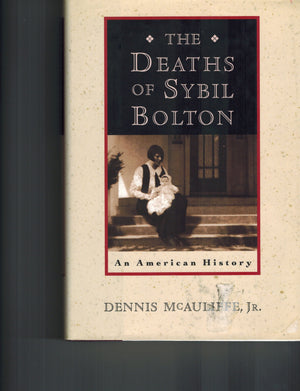 The Deaths of Sybil Bolton: An American History,Used