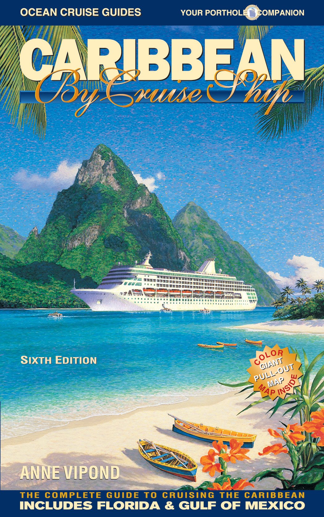 Caribbean By Cruise Ship: The Complete Guide To Cruising The Caribbean,New