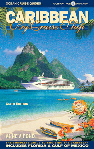 Caribbean By Cruise Ship: The Complete Guide To Cruising The Caribbean,New